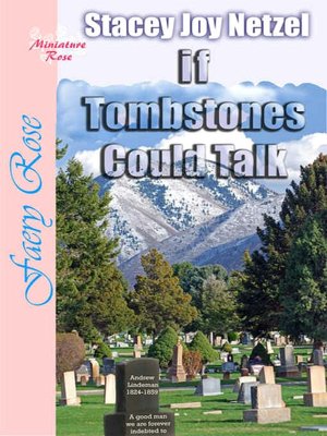 If Tombstones Could Talk