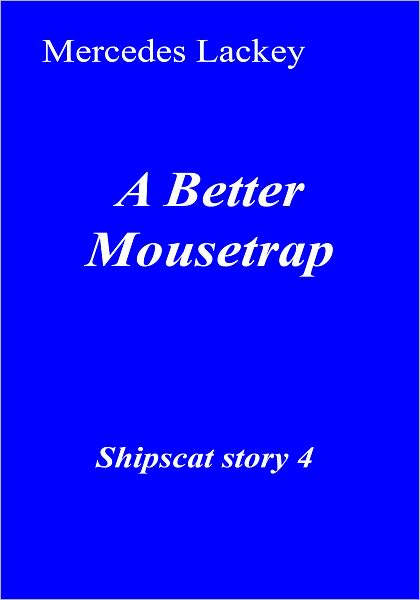A Better Mousetrap (Shipscat Series #4)