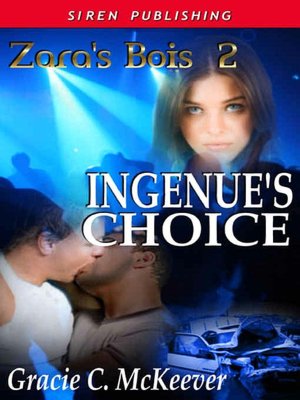 Ingenue's Choice [Zara's Bois 2]