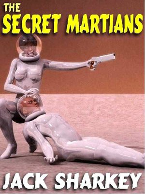 The Secret Martians: A Lost Pulp Classic