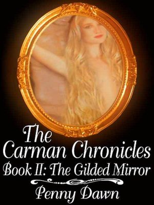 The Gilded Mirror [The Carman Chronicles Book II]