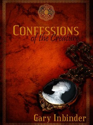 Confessions of the Creature
