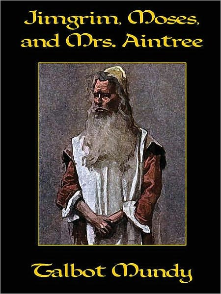 Jimgrim, Moses, and Mrs. Aintree