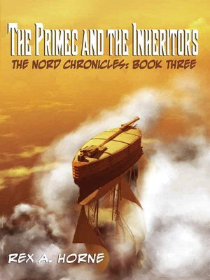 The Primec and the Inheritors [The Nord Chronicles Book 3]