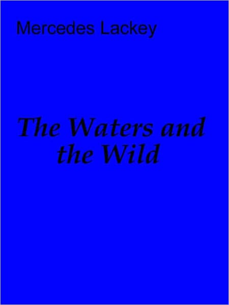 The Waters and the Wild