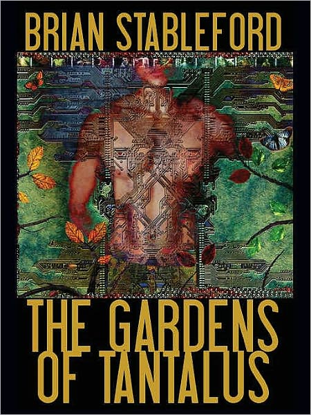 The Gardens of Tantalus and Other Delusions