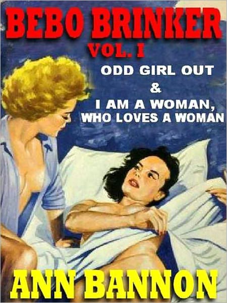 Odd Girl Out and I Am a Woman, Who Loves a Woman [Bebo Brinker Vol. I]