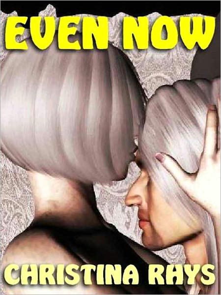 Even Now