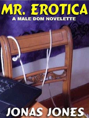 Mr. Erotica: A Male Dom Novelette