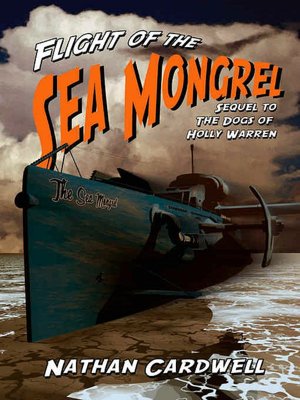 The Flight of the Sea Mongrel [Sequel to The Dogs of Holly Warren]