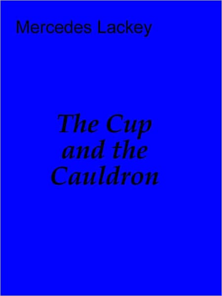 The Cup and the Cauldron