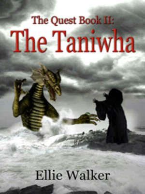 The Taniwha [The Quest Book Two]