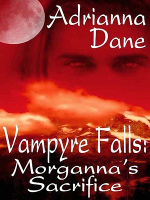 Vampyre Falls: Morgana's Sacrifice