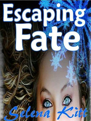 Escaping Fate