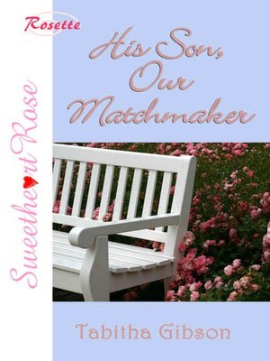 His Son, Our Matchmaker