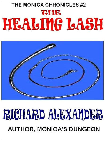 The Healing Lash [The Monica Chronicles #2]