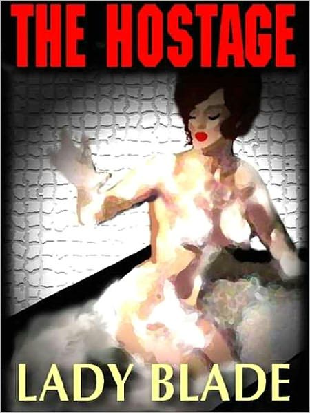 The Hostage: A Tale of Woman Dominant