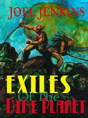 Exiles of the Dire Planet [Dire Planet Series #2]