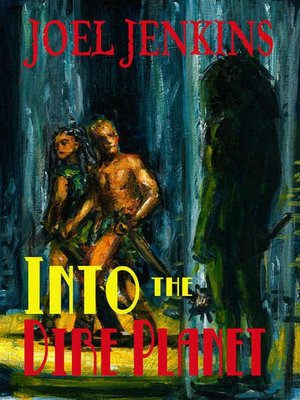 Into the Dire Planet [Dire Planet Series #3]