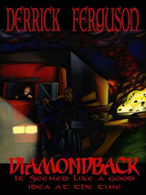 Diamondback: It Seemed Like a Good Idea at the Time