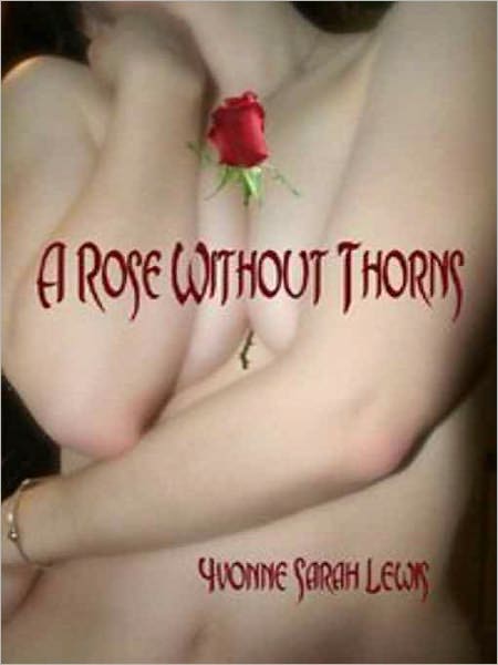 A Rose Without Thorns