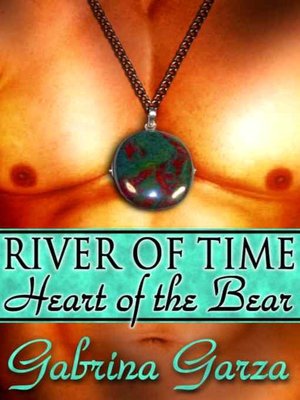 River of Time: Heart of the Bear