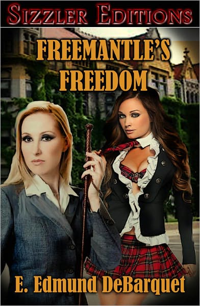 Freemantle's Freedom: Freemantle's Freedom: A Tale of Strap and Cane