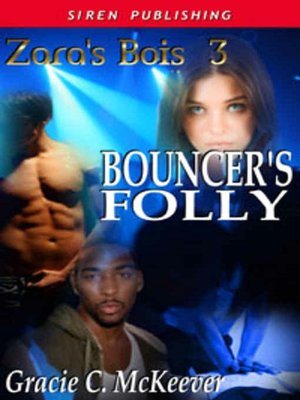 Bouncer's Folly [Zara's Bois 3]