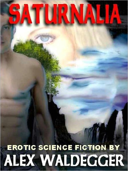 Saturnalia: An Erotic Science Fiction Novel
