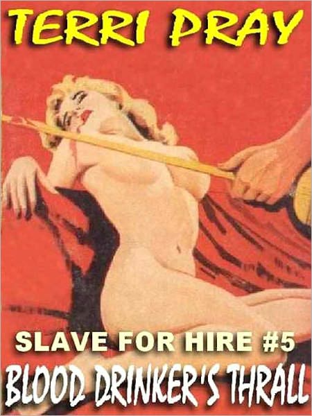 Blood Drinker's Thrall [Slave for Hire #5]