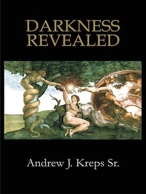 Darkness Revealed