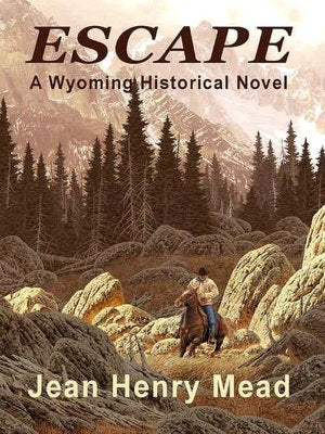 Escape [A Wyoming Historical Novel]
