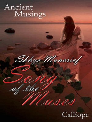 Ancient Musings [Song of the Muses]