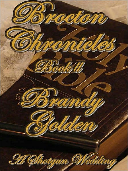 Brocton Chronicles II [A Shotgun Wedding]
