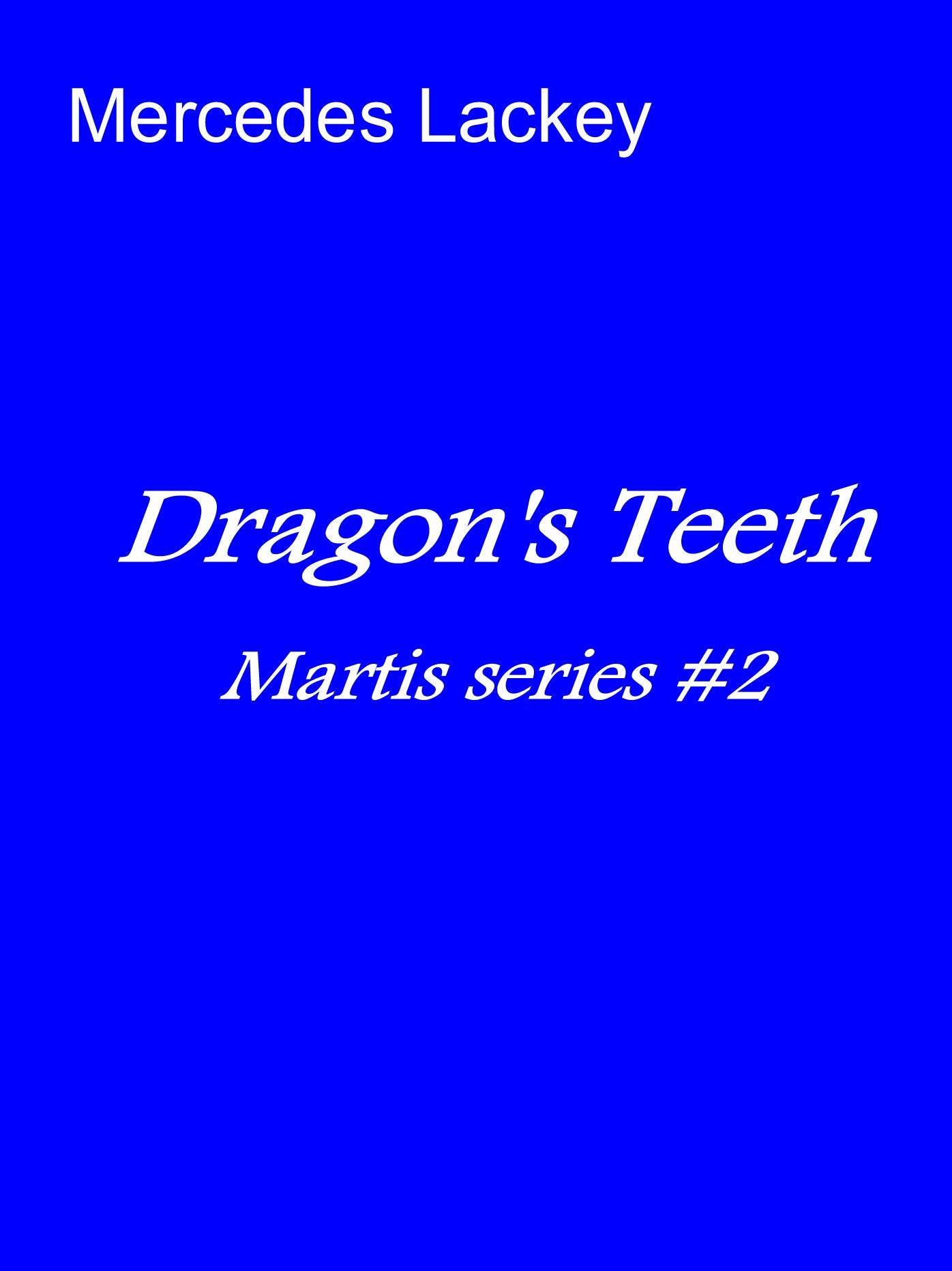 Dragon's Teeth (Martis series #2)