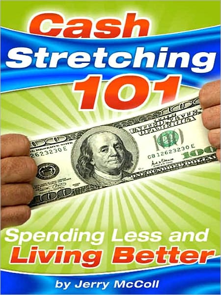 Cash Stretching 101