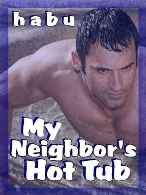 My Neighbors Hot Tub