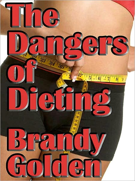 The Dangers of Dieting