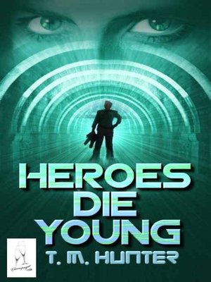 Heroes Die Young