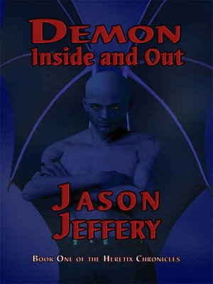 Demon Inside and Out [Heretix Chronicles Book 1]