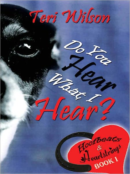 Do You Hear What I Hear? [Hoofbeats and Heartstrings Book 1]