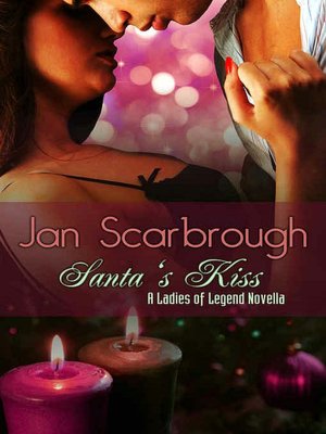 Santa's Kiss [Ladies of Legend Christmas Anthology Book 3]