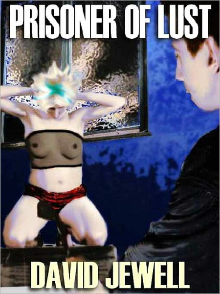 Prisoner of Lust: Another Novel of Gran Turismo Orgasms