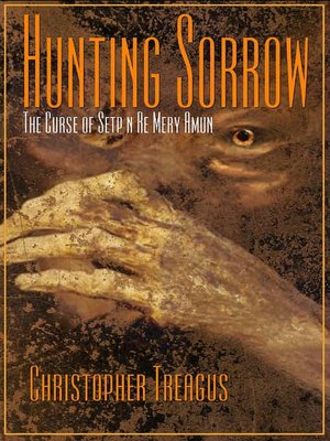 Hunting Sorrow [The Curse of Setp n Re Mery Amun]