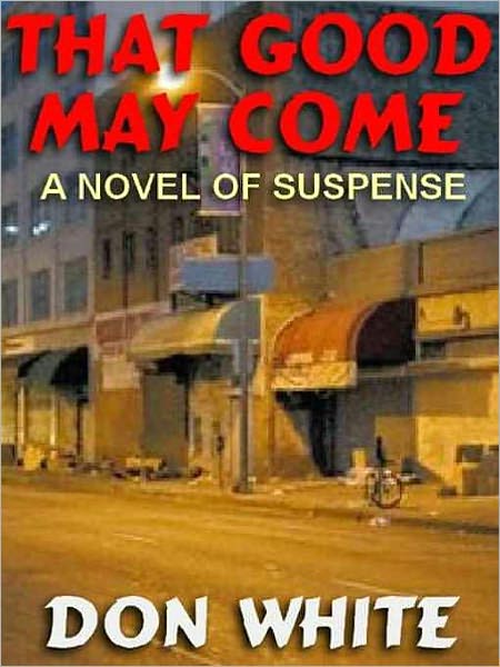 That Good May Come: A Novel of Crime and Suspense