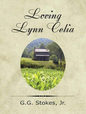 Loving Lynn Celia, A Novel of the French and Indian War [G.G. Stokes Historical, Book 1]