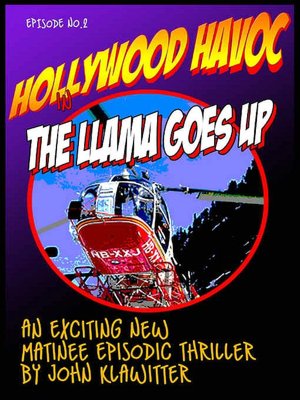 The Llama Goes Up [Hollywood Havoc Episode Two]