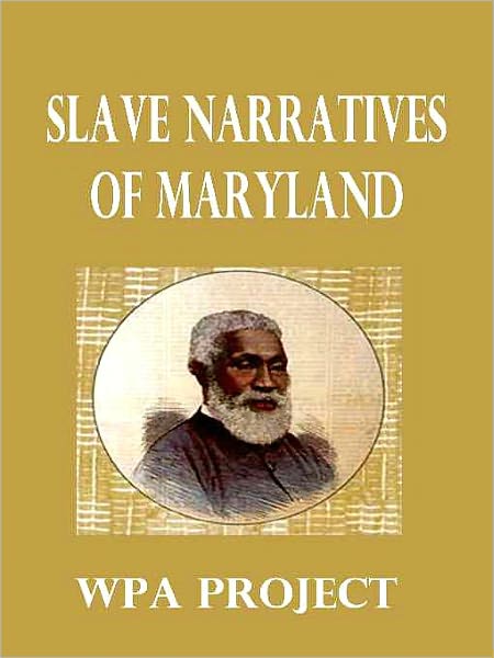 Slave Narratives of Maryland