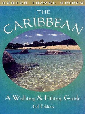 The Caribbean: A Walking & Hiking Guide