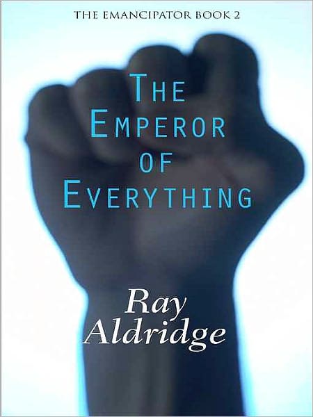 The Emperor of Everything [The Emancipator Book 2]